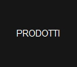 PRODOTTI